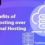 Cloud Hosting - Top Benefits of Cloud Hosting over traditional hosting