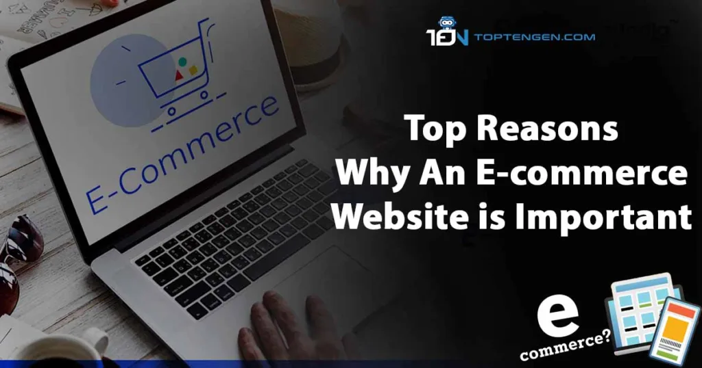 Top 6 Reasons Why E-commerce Website is Important